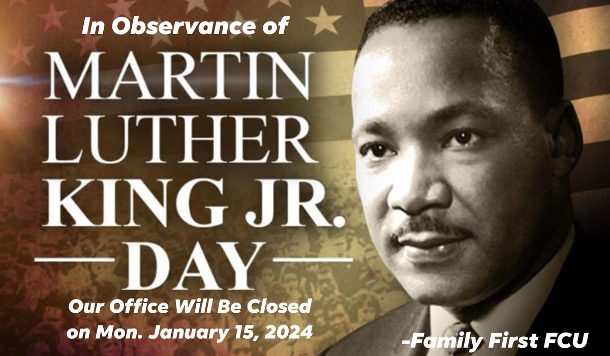 Reminder ~ 

Our office will be closed Monday, January 15th, 2024. We will resume normal business hours on Tuesday, January 16th, 2024.

#openingdoorstoyourfuture #familyfirstfcu #yourgotocreditunion #UpComingHoliday #MLKJr #ihaveadream