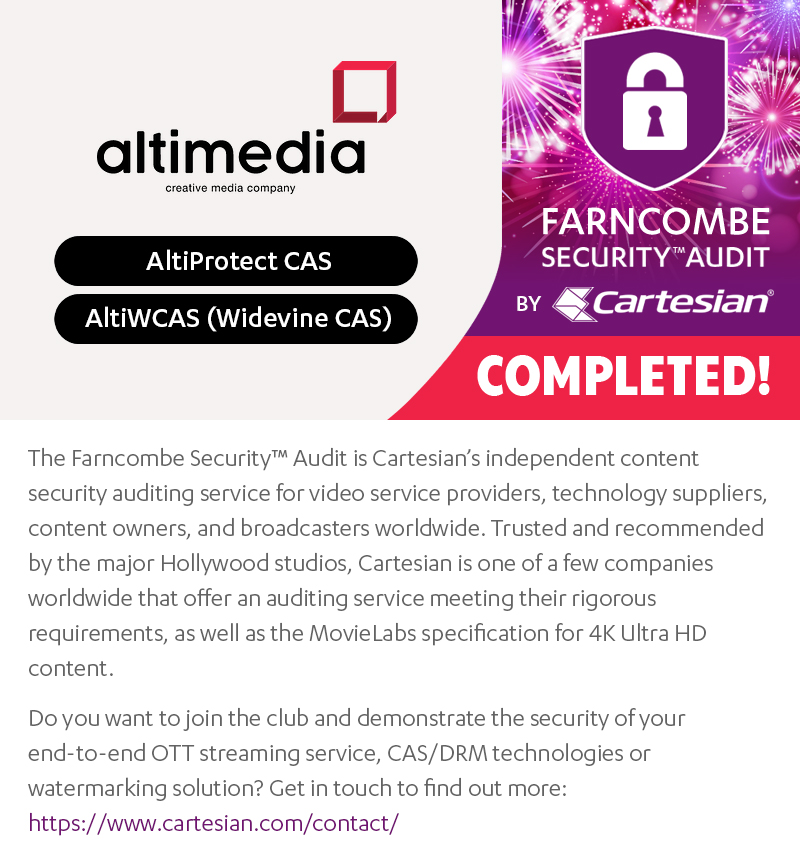 cartesiantweets's tweet photo. Congrats to #Altimedia whose AltiProtect and AltiWCAS solutions underwent inspection in our Farncombe Security™ Audit. This confirms Altimedia’s commitment to protecting content in an ever-evolving landscape of piracy threats.
#contentsecurity #securityaudit #OTT #DRM #watermark https://t.co/buv91gTI06
