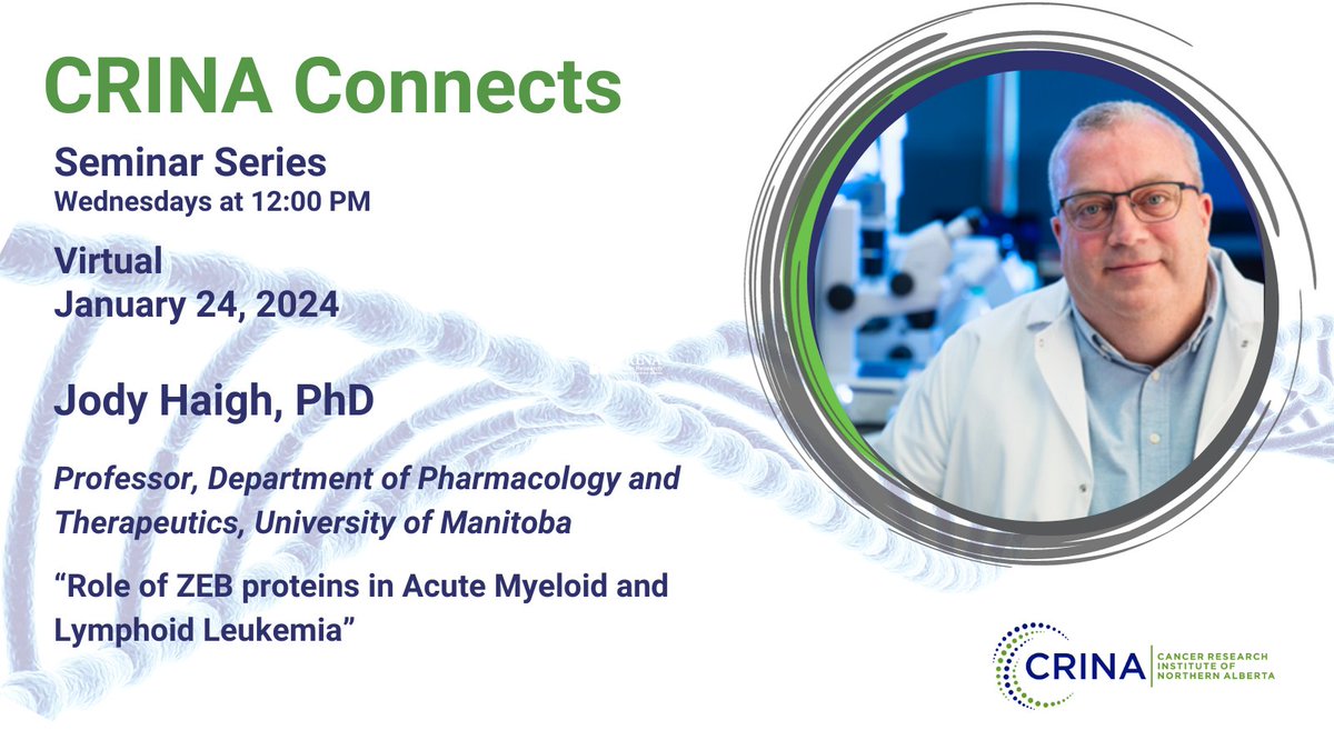 On Wednesday January 24, 2024, join CRINA and Dr. Jody Haigh for 'Role of ZEB proteins in Acute Myeloid and Lymphoid Leukemia'. Email crina@ualberta.ca for the Zoom link.