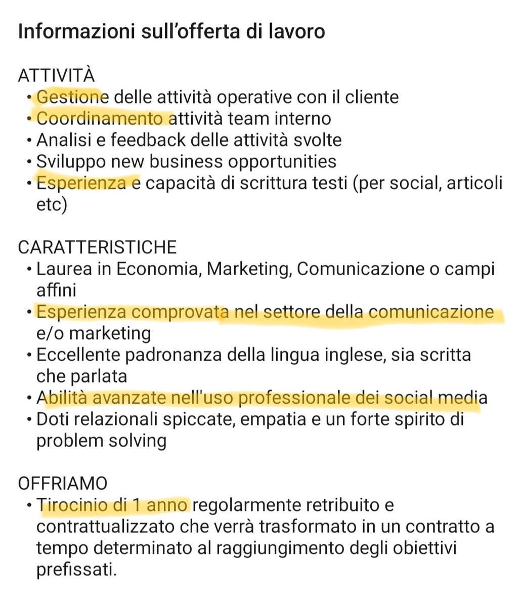Troppo spesso ci focalizziamo sul lavoro nero per antonomasia ma tralasciamo queste proposte che sono altrettanto incivili.

Un tirocinio di un anno per chi ha comprovata esperienza e dovrebbe avere un ruolo di coordinamento è un qualcosa di assurdo, oltre ad essere ben poco