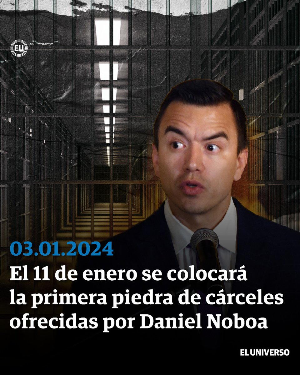 eluniversocom's tweet photo. El jueves 11 de enero se colocará la primera piedra de las cárceles de máxima y supermáxima seguridad que prevé construir el gobierno de Daniel Noboa Azín. ►https://t.co/qbIuRl4iW2 https://t.co/ZiW7wo6hKX