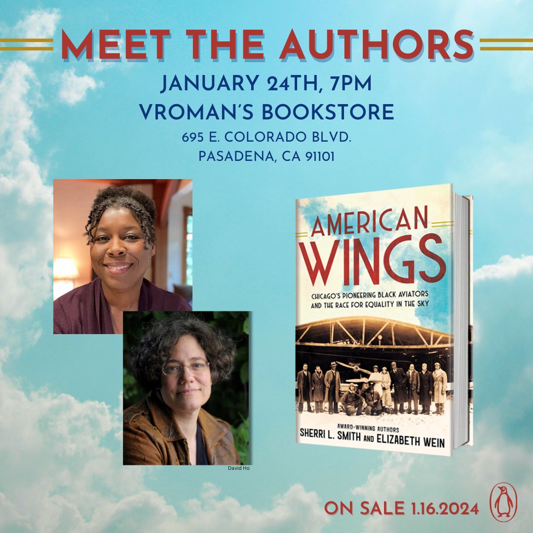 Hey folks, mark your calendars! The fabulous @EWein2412 is coming to California for the launch of our new @nonfiction #AmericanWings! I hope you'll join us @vromans this month! #aviation #BookLaunch #BlackHistory #aviationhistory #americanhistory #Authors @PenguinTeen