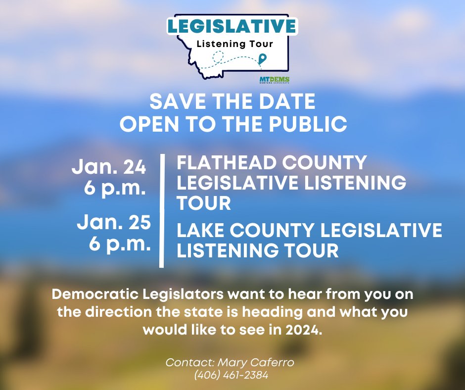 CALENDAR UPDATE 🗓️: The next two counties on our Legislative Listening Tour are Lake and Flathead! Democratic legislators look forward to listening to your feedback about the last legislative session and the 2024 election. #mtpol