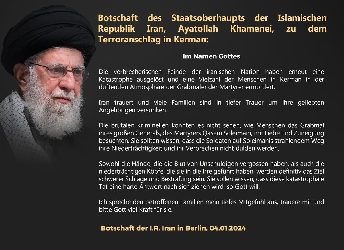 Ayatollah Khamenei zu dem #Terroranschlag in #Kerman:

 "Sie sollen wissen, dass diese katastrophale Tat eine harte Antwort nach sich ziehen wird, so Gott will"