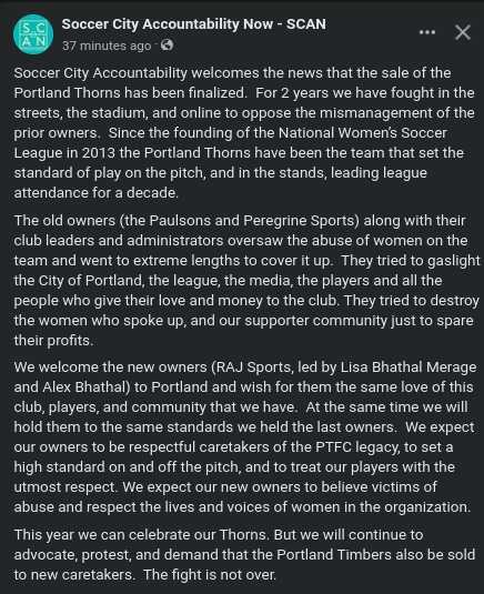SCAN statement regarding the sale of the <a href="/ThornsFC/">Portland Thorns FC</a>  We are happy that the club is out of the clutches of #MerrittPaulson, and we look forward to a new season with new Owners.  We will continue to call for the <a href="/TimbersFC/">Portland Timbers</a> to be sold as well.