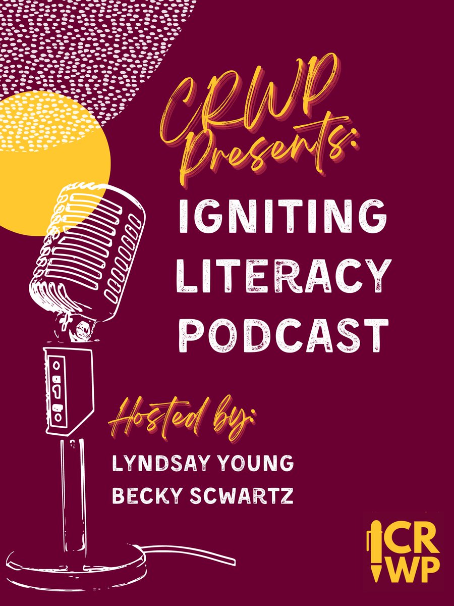 We are excited to introduce our very own podcast: Igniting Lifelong Literacy: A CRWP Approach with Lyndsay Young and Becky Schwartz.
The first episode drops on January 15, 2024! We are excited to continue to learn, grow, and write with all of you!