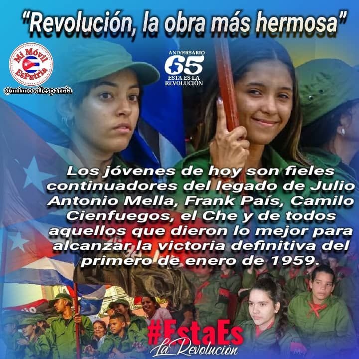 Los jóvenes de hoy son fieles continuadores del legado de Julio Antonio Mella, Frank País, Camilo Cienfuegos, el Che y de todos aquellos que dieron lo mejor para alcanzar la victoria definitiva del primero de enero de 1959. #EstaEsLaRevolucion @DiazCanelB @MindusIndustria