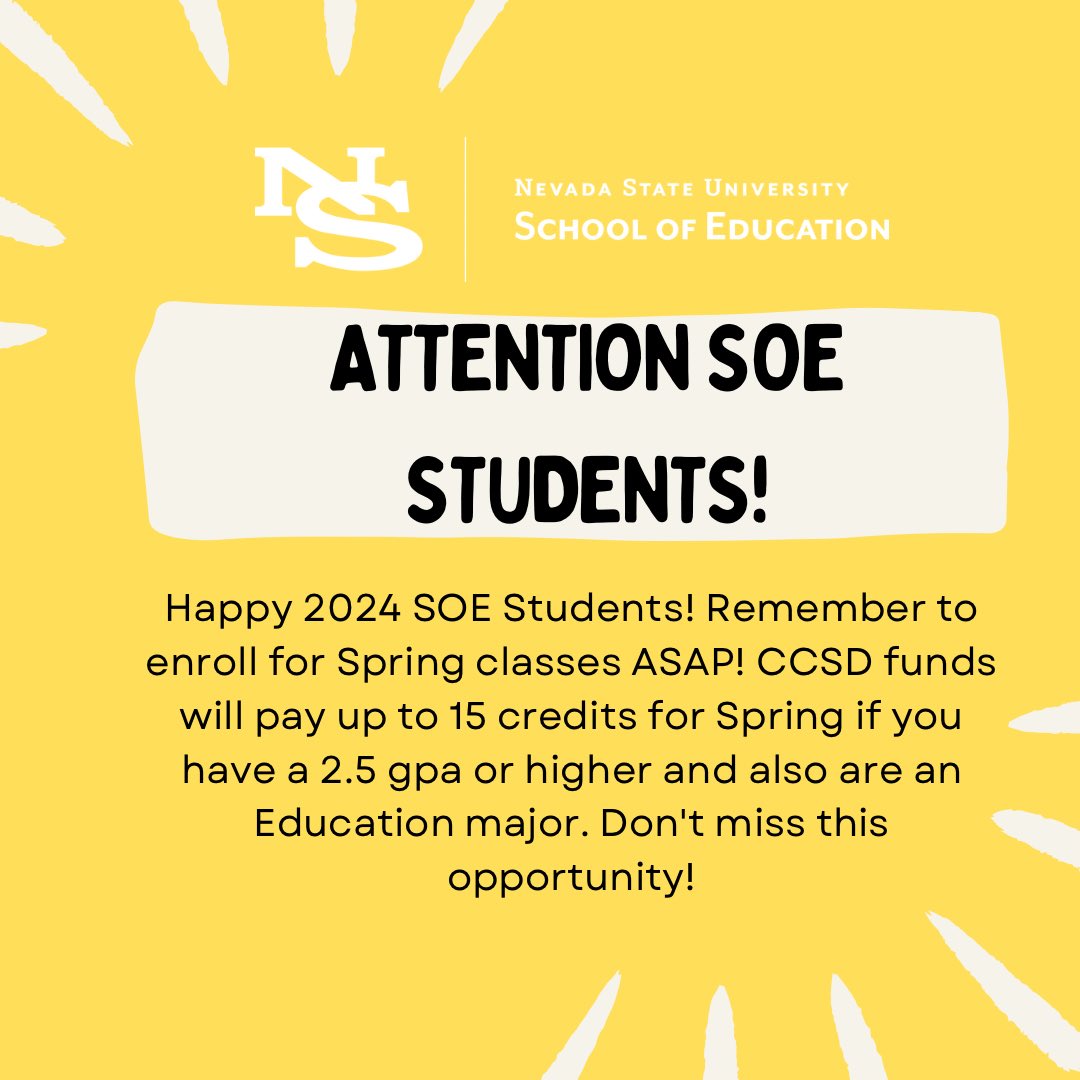 We hope your break has been well! Just a reminder to enroll in courses for Spring 2024, because CCSD will be funding up to 15 credits! Requirements are that you are enrolled as an Education major and have a 2.5 or higher! You don’t want to miss out on this🦂📚👍🏽 #NevadaStateU