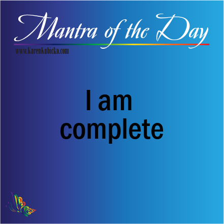 KarenKubicko's tweet photo. MANTRA of the Day: I am complete
#MakeTheMostOfLife #healonasoullevel #metaphysics #LifeIsJustAnotherClass #MakingTrueLove #SelfLove #LoveYourself #PositiveAffirmations #Affirmations #MantraOfTheDay #AffirmationsDaily #MTLChapter18 https://t.co/5YtizD4HuP