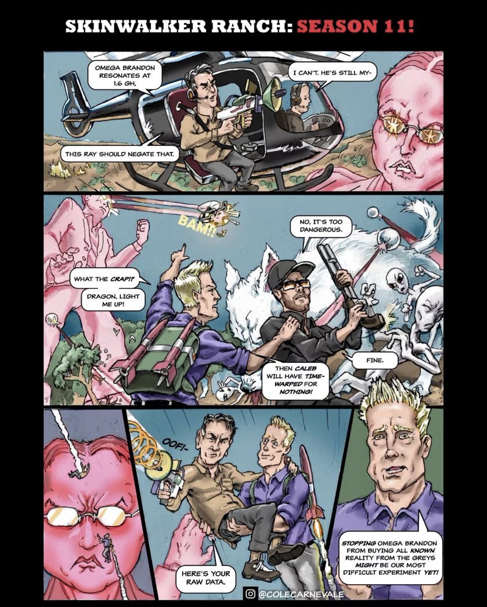 Final Skinwalker Ranch comic parody (3of 3 posted) for now, by artist Cole Carnavale…stay tuned…
#skinwalkerranch