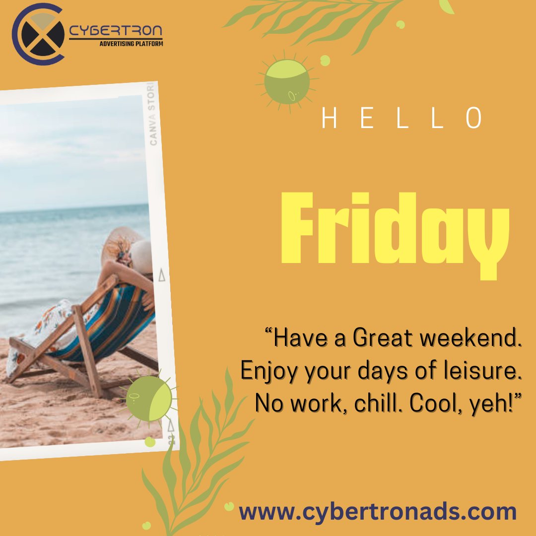 CybertronAds's tweet photo. 🎉 Hello Friday! Wishing you a fantastic weekend ahead filled with relaxation and good vibes!  
#HelloFriday #WeekendVibes #ChillMode #RelaxandUnwind #CybertronAds #AdSolutions #InnovativeAdvertising #WeekendLeisure #WorkLifeBalance #FridayFeels #DigitalMarketing #StayCool https://t.co/3dC2ezjejT