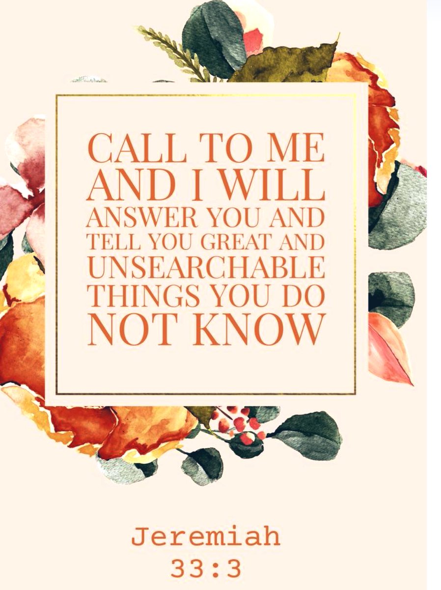 #Call to me and I will answer you and tell you great and unsearchable things you do not know. ~Jeremiah 33:3 #SayYourPrayers