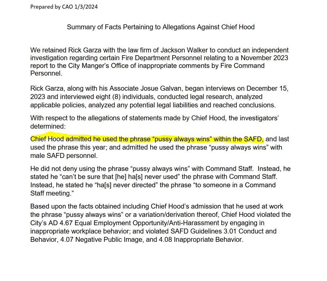 .<a href="/COSAGOV/">City of San Antonio</a> released City Mgr Erik Walsh's memo to council members &amp; fact summary of allegations against <a href="/SATXFire/">SAFD</a> Chief Charles Hood.

BOTTOM LINE - Hood admitted he used the phrase "pussy always wins" within the department he has led for 16 years.