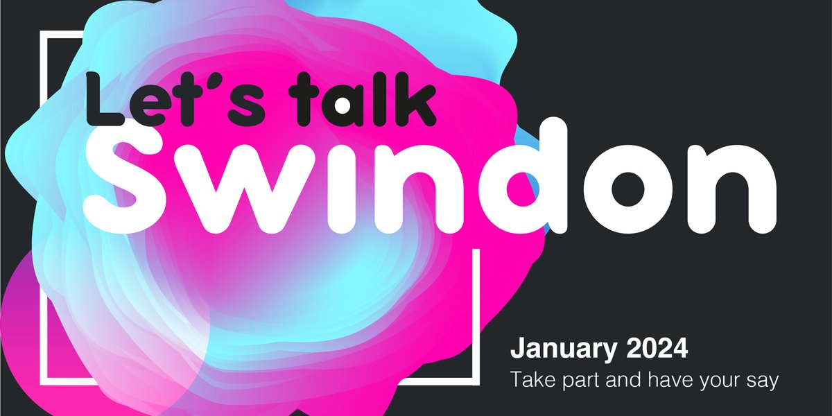 Across January we’re running a community engagement exercise called ‘Let’s talk Swindon’ to get your feedback on the Council’s future work and how we can help communities across Swindon to thrive.  

Find out more: swindon.gov.uk/letstalkswindon