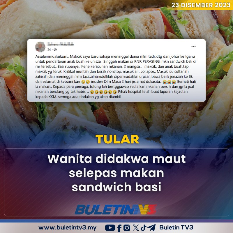 TULAR | Tular di media sosial berhubung dakwaan seorang wanita meninggal dunia selepas menjamah roti sandwic basi yang dibeli dekat Hentian Rehat dan Rawat (R&amp;R) Perasing, Terengganu.