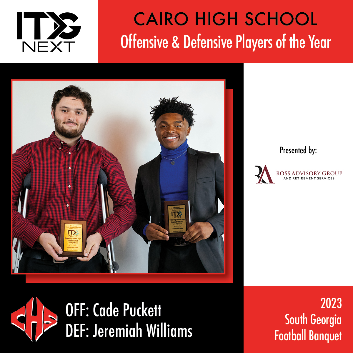 ITG Next - Georgia (@itgnext_georgia) on Twitter photo Congratulations to Cade Puckett & Jeremiah Williams from Cairo High School for winning Offensive and Defensive Players of the year! Presented by Ross Advisory Group #sponsored
<a href="/Cairo_Football/">Cairo Football</a>
<a href="/puckett_cade/">Cade Puckett</a>
<a href="/JeremiahAWilli2/">Jeremiah Williams</a> Congratulations to Cade Puckett & Jeremiah Williams from Cairo High School for winning Offensive and Defensive Players of the year! Presented by Ross Advisory Group #sponsored
<a href="/Cairo_Football/">Cairo Football</a>
<a href="/puckett_cade/">Cade Puckett</a>
<a href="/JeremiahAWilli2/">Jeremiah Williams</a>