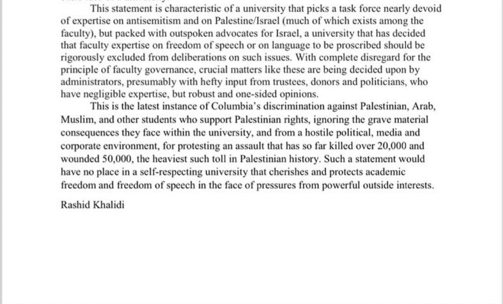 Professor Rashid Khalidi in an open letter to Columbia University administration in response to an email sent by deans on Dec 21st, 2023.