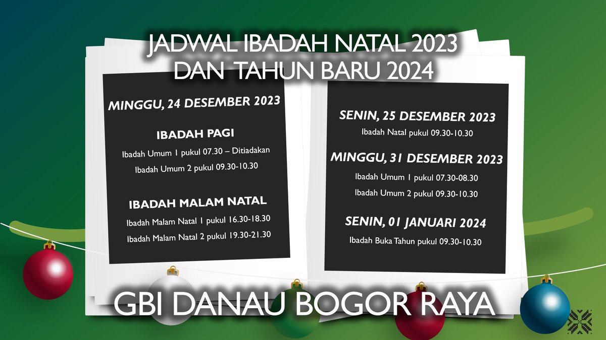 gbi_dbr's tweet photo. Jadwal Ibadah Natal 2023 dan Tahun Baru 2024:

MINGGU, 24 DESEMBER 2023
Ibadah Pagi
· Ibadah Umum 2 pk 09.30-10.30
(Ibadah Umum 1 pk 07.30 ditiadakan)

Ibadah Malam Natal
· Ibadah Malam Natal 1 pk 16.30-18.30
· Ibadah Malam Natal 2 pk 19.30-21.30

SENIN, 25 DESEMBER 2023
· Ibadah Natal pk 09.30-10.30

MINGGU, 31 DESEMBER 2023
· Ibadah Umum 1 pk 07.30-08.30
· Ibadah Umum 2 pk 09.30-10.30

SENIN, 01 JANUARI 2024
· Ibadah Buka Tahun pk 09.30-10.30