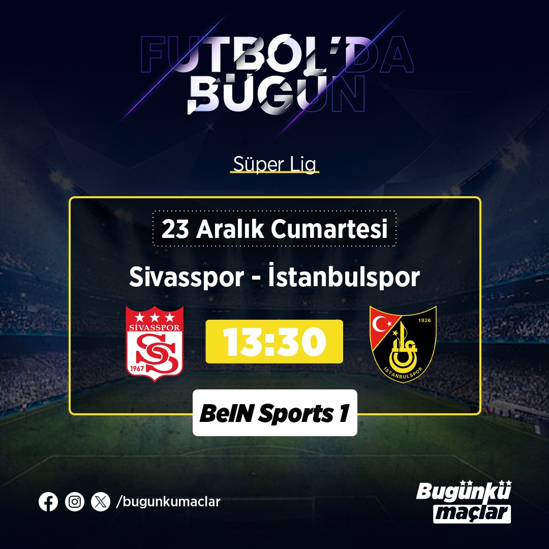 bugunkumaclar's tweet photo. ⚽🥅 Futbol'da Bugün

▪Süper Lig

Sivasspor 🆚 İstanbulspor
🗓 23 Aralık Cumartesi
🕢 13.30
📺 BeIN Sports 1

#futbol #sivasspor #istanbulspor #bugunkumaclar #football #futboldabugun #superlig #beinsports https://t.co/ePE272neDc