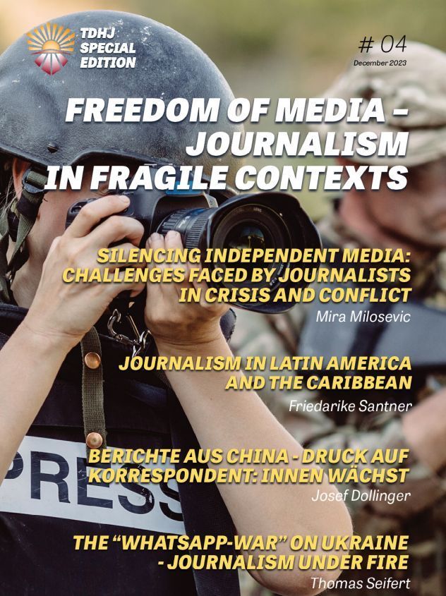 Here we go! #TDHJ's Special Edition '#Journalism in Fragile Contexts': 35 pages, 4 articles, broad perspective, clear focus! Authors: @morelliana, Friedarike Santner, @DollingerChina, @thomasseifert 'Killing the journalist would not kill the story.' tdhj.org/shop/