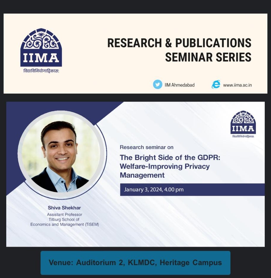 Upcoming research seminar by Shiva Shekar @ShivaShekhar_08 on 'The Bright Side of the GDPR: Welfare-Improving Privacy Management' @IIMA_RP @IIMAhmedabad #EconTwitter #research