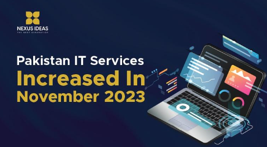 The good news circulating in the IT industry is that Pakistan IT Services Increased in November 2023.

To Read Full Blog: lnkd.in/dqaNgnGT

#nexusideas #thenextgeneration #realestatemarketing #informationtechnology #pakistanrealestate #pakistaneconomy #PakistanProperty