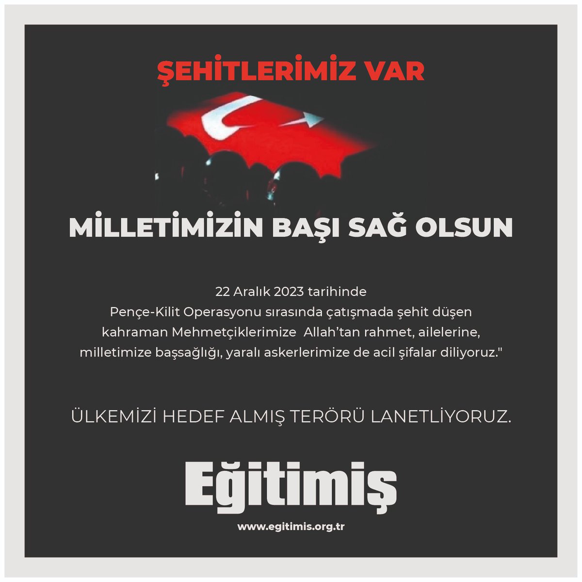 Milletimizin Başı Sağolsun 22 Aralık 2023 tarihinde Pençe-Kilit Operasyonu sırasında şehit düşen kahraman Mehmetçiklerimize Allah'tan rahmet, ailelerine, milletimize başsağlığı, yaralı askerlerimize de acil şifalar diliyoruz. #sehidimizvar