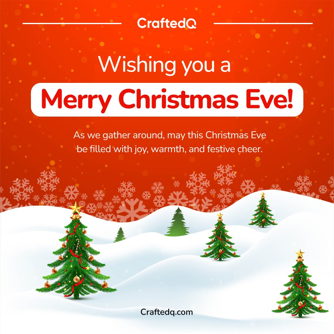 'Wishing you a Merry Christmas Eve filled with joy, love, and the warmth of the season! 🎄🌟 Cheers to the festive spirit! #ChristmasEve #CraftedQGreetings #FestiveJoy'

'On this Christmas Eve, #CraftedQ sends you joy, laughter, and the warmth of the season.🎅✨ #FestiveSeason