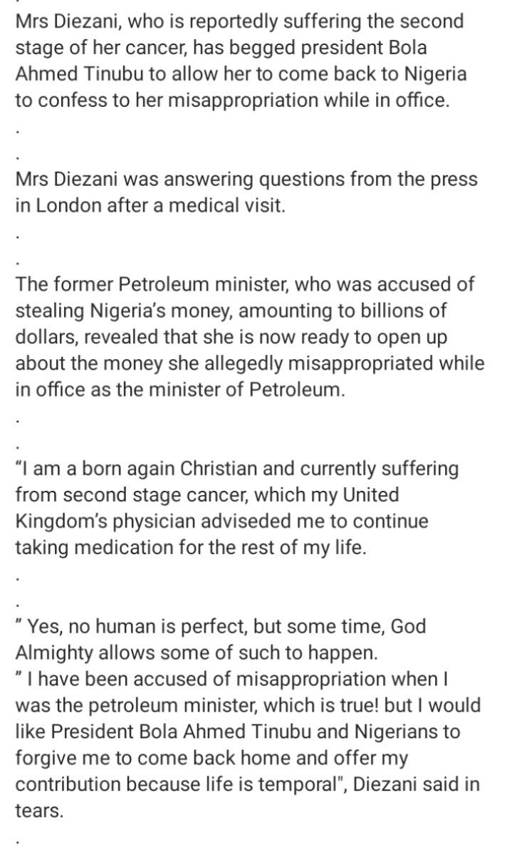Imranmuhdz's tweet image. According to a EFCC Instagram handle: The former petroleum minister, Diezani reportedly in the second stage of her cancer, has implored President Bola Ahmed Tinubu to permit her to return to Nigeria to confess to her financial misconduct during her tenure.

She went on to mention