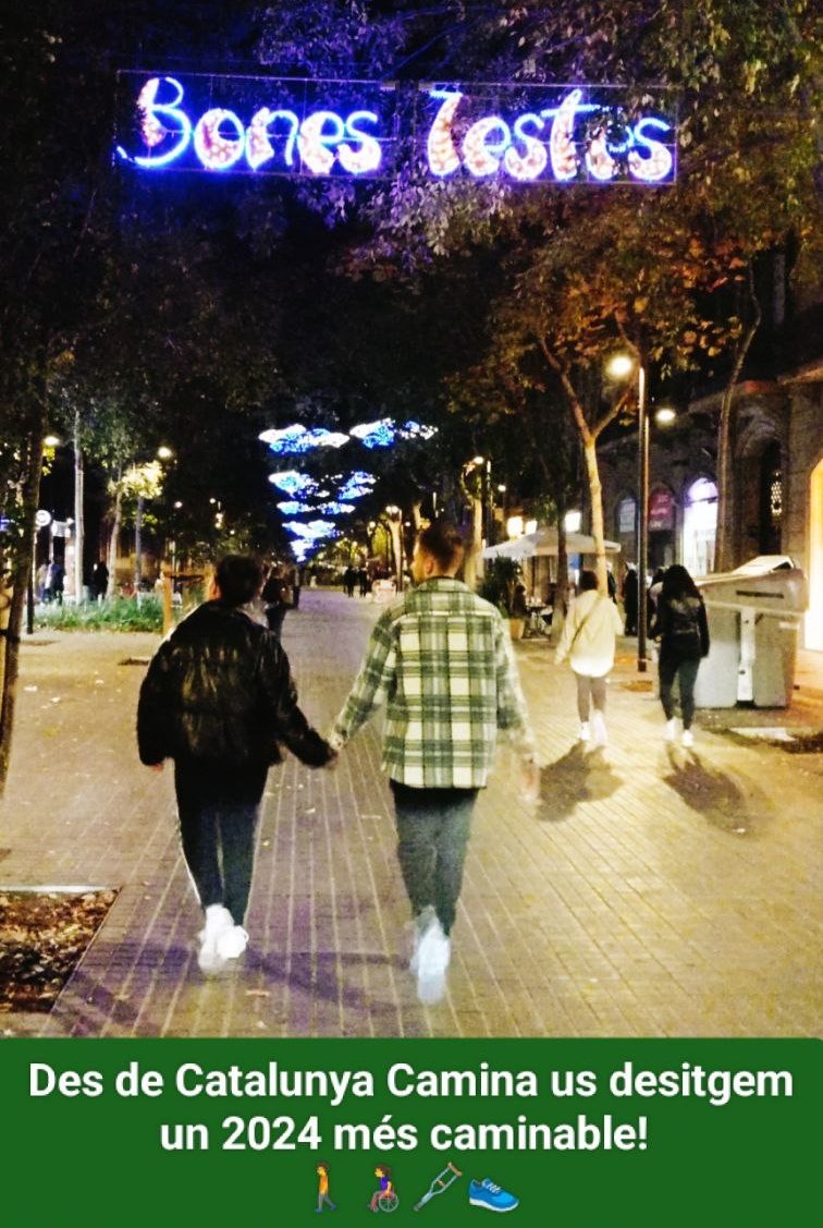 Bones festes a tothom! Per un 2024 més amable i caminable 🚶🏽‍♂️♿🩼🥿