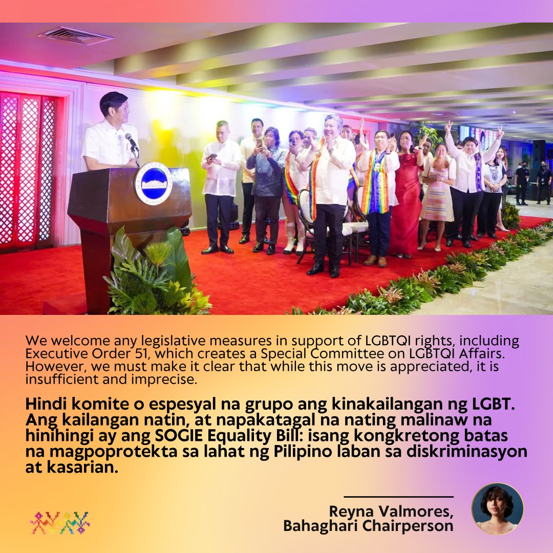 Bahaghari on Marcos Jr's signing of EO 51, creating a Special Committee on LGBTQI Affairs:

We welcome any legislative measures in support of LGBTQI rights, including Executive Order 51, which creates a Special Committee on LGBTQI Affairs.

#SOGIEEqualityNow