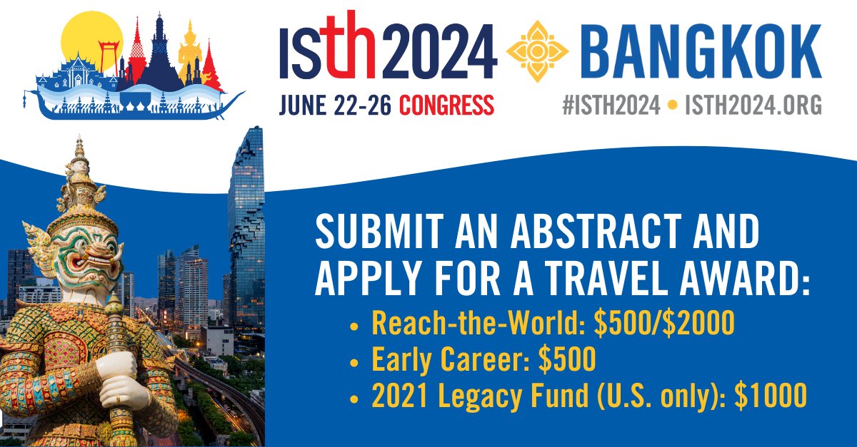 Did you know that the ISTH awarded more than *250* travel awards in 2023? This year, we have an additional travel award available as well. Learn more at isth2024.org/travelawards, and then submit your abstract! Submitting is free.