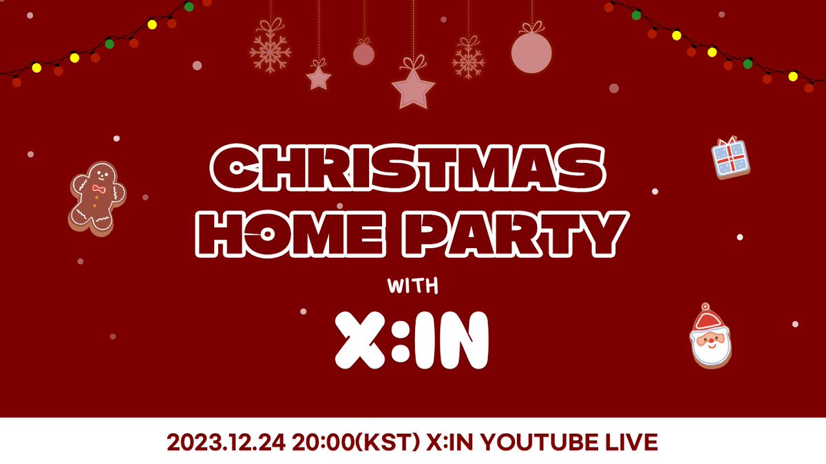 X_in_official's tweet photo. [📣]
231224 X:IN YouTube LIVE
: CHRISTMAS HOME PARTY🎁

2023.12.24 8PM (KST)
크리스마스 이브 저녁 ✨
X:IN 엑신과 함께 즐겁게 보내요! 🍪🧃

➡️ https://t.co/KdKLVdQbzB

#XIN #엑신
#ESHA #NIZZ #NOVA #HANNAH #ARIA
#CHRISTMASHOMEPARTY
#CHRISTMASHOMEPARTYwithXIN https://t.co/dUolLXhFZx
