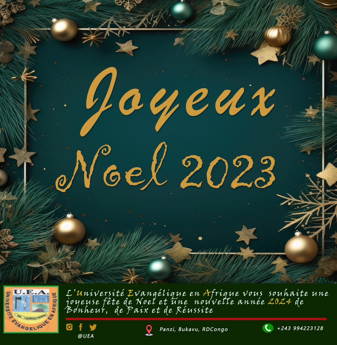UEAOfficielle's tweet photo. ð ð
L'UEA vous souhaite une joyeuse fÊte de Noel et une nouvelle annÃĐe 2024 de Bonheur, de Paix et de RÃĐussite.
******
LâUniversitÃĐ ÃvangÃĐlique en Afrique, une universitÃĐ dâExcellence qui vous assure une formation de qualitÃĐ.
******
#bestuniversity
#UEA
#unirank
#university https://t.co/Ill8FyyVpI