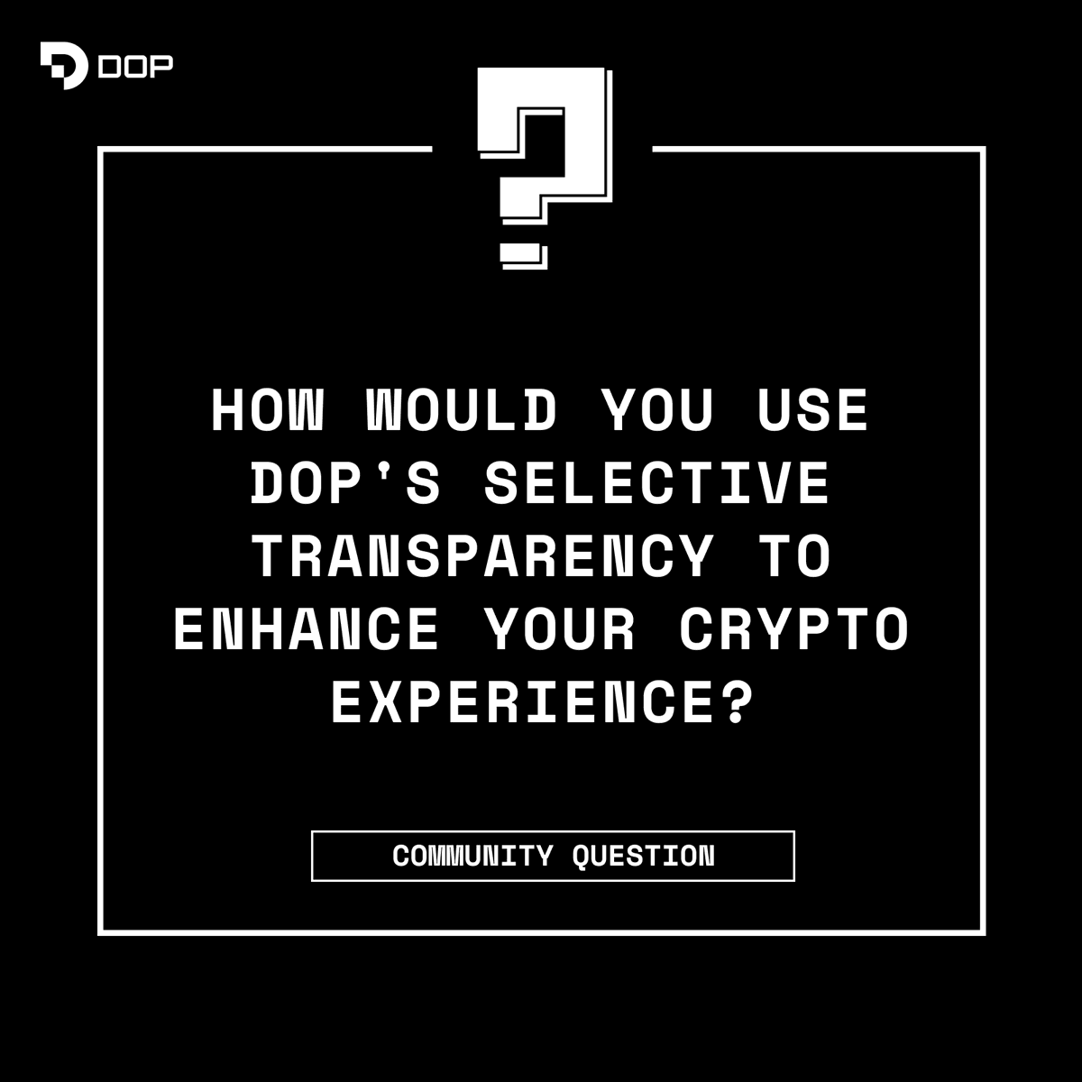 KaiPlatform's tweet photo. How would you use DOP's selective transparency to enhance your crypto experience? https://t.co/DmfCh1dELT