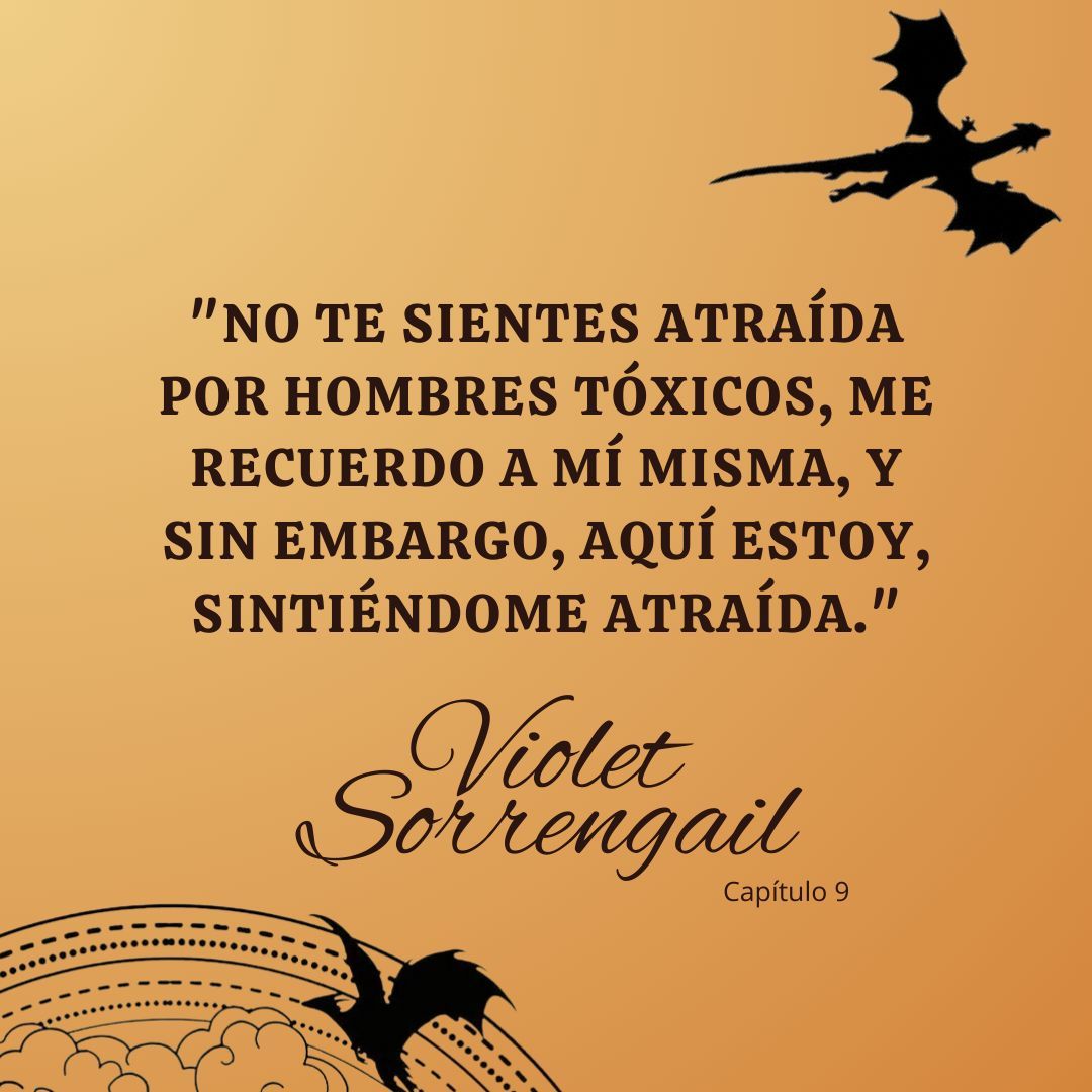 FourthWingesp's tweet image. "No te sientes atraída por hombres tóxicos, me recuerdo a mí misma, y sin embargo, aquí estoy, sintiéndome atraída." 

- Violet Sorrengail

#FourthWing #AlasDeSangre #IronFlame #EmpyreanSeries #FlyOrDie