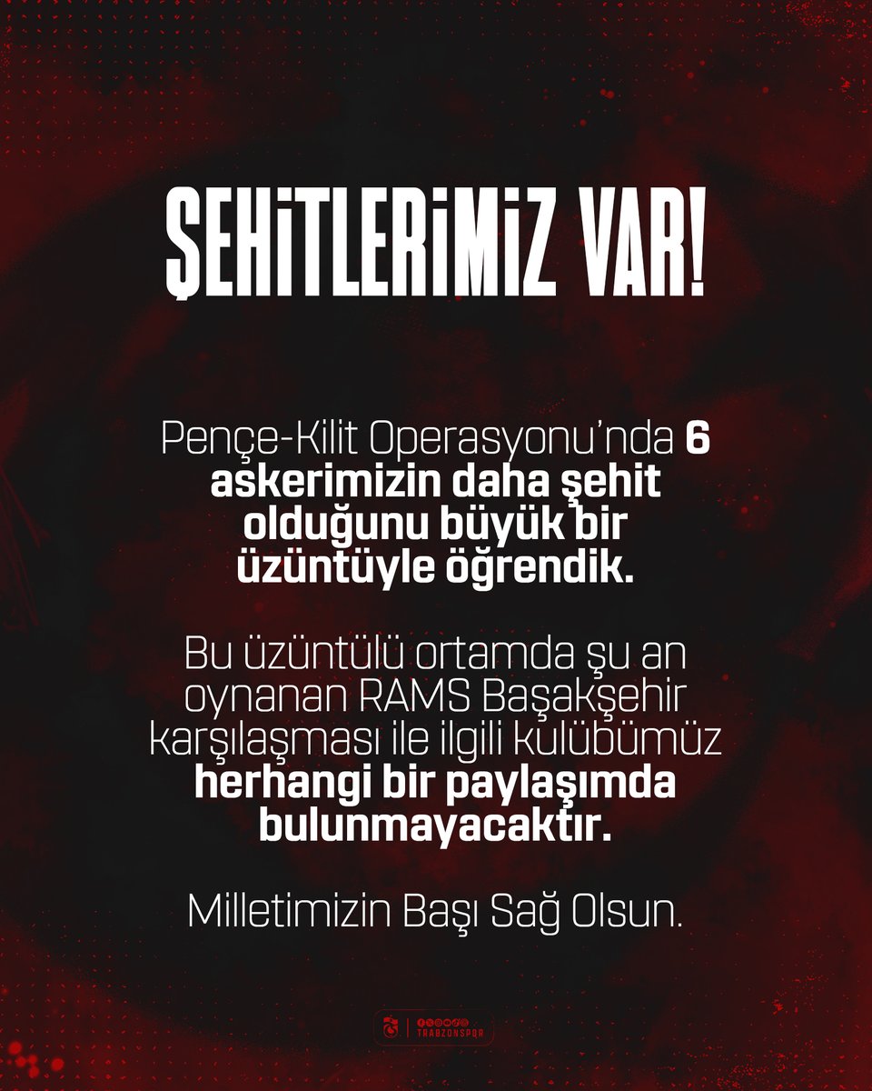 ŞEHİTLERİMİZ VAR!

Pençe-Kilit Operasyonu’nda 6 askerimizin daha şehit olduğunu büyük bir üzüntüyle öğrendik. 

Bu üzüntülü ortamda şu an oynanan RAMS Başakşehir karşılaşması ile ilgili kulübümüz herhangi bir paylaşımda bulunmayacaktır.

🇹🇷 Milletimizin Başı Sağ Olsun.