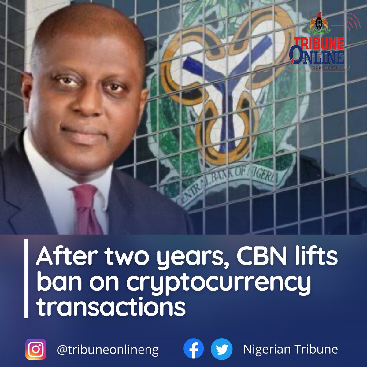 After Two Years, CBN Lifts Ban On Cryptocurrency Transactions The Central  Bank of Nigeria (CBN) has lifted the ban it imposed two years ago on cryptocurrency  transactions in the Nigerian banking system.