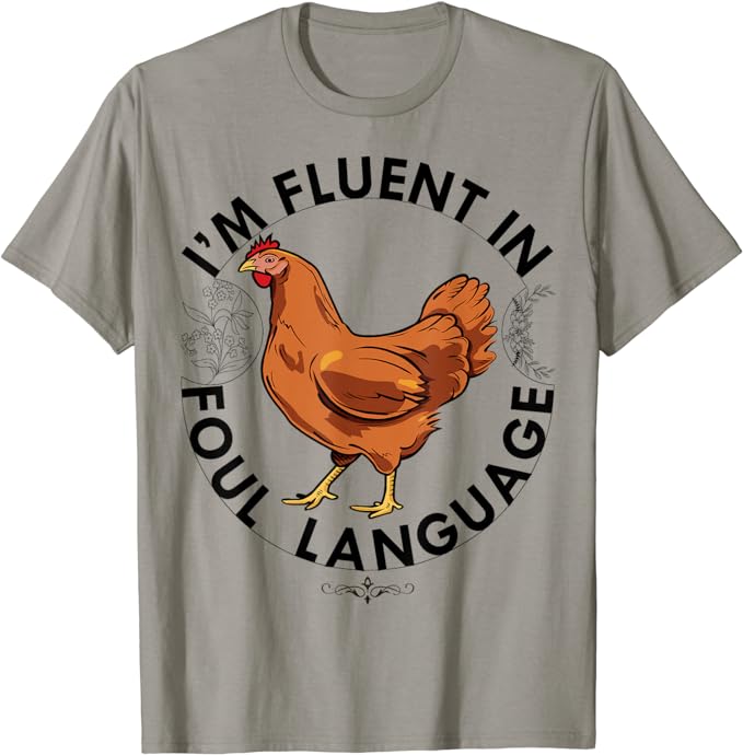 amazon.com/dp/B0CQTVL4DZ Funny Chicken Bird Animal Lover Farmer Apparel Tee I AM FLUENT IN FOUL LANGUAGE Chicken Love Farm Gift Poultry T-Shirt #Amazon