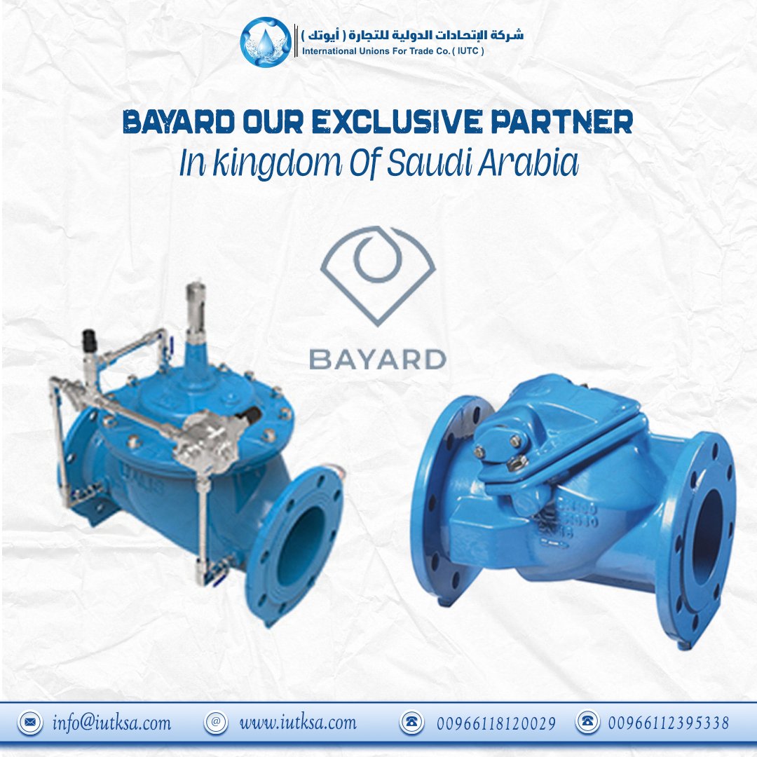 iutksa_'s tweet image. BAYARD is a leading provider of premium #control_valves, #air_valves and #check_valves, International Unions for Trade Company (IUTC) is the exclusive partner in kingdom of #Saudi_Arabia