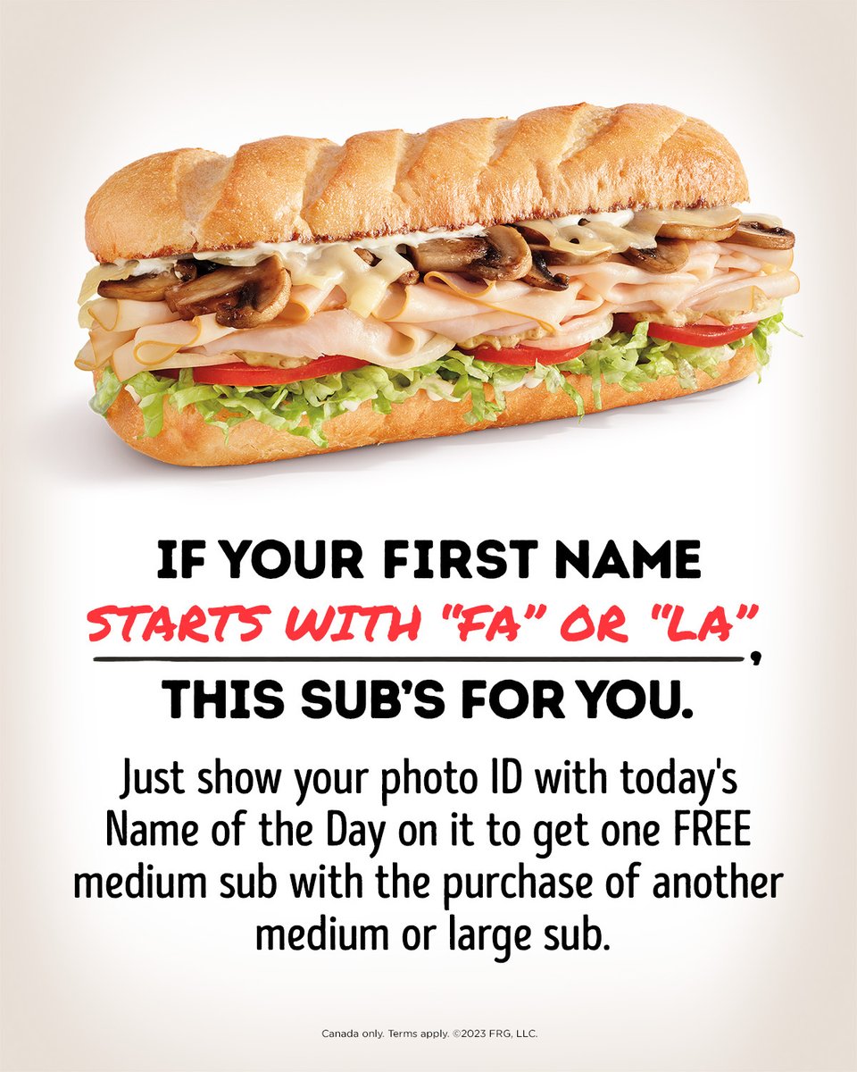 Our last Name of the Day is for first names that start with FA or LA 🎶 

If that's you, show your photo ID at any participating Firehouse Subs in Canada TODAY, 12/23, and get a FREE medium sub when you buy an additional medium or large sub! Details here firehousesubs.ca/nameoftheday