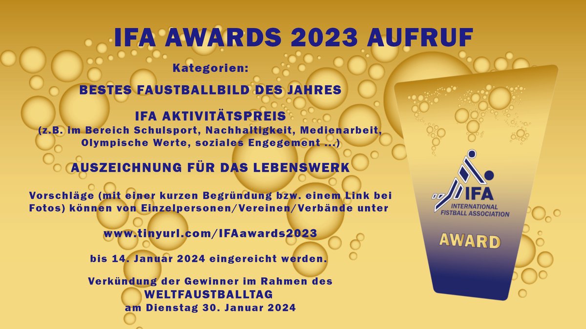 j_verleger's tweet photo. Habt ihr Vorschläge für die IFA AWARDS 2023?

Kategorien:
• BESTES FAUSTBALLBILD DES JAHRES 
• AKTIVITÄTSPREIS
• AUSZEICHNUNG FÜR DAS LEBENSWERK
Vorschläge bis 14. Januar unter https://t.co/zNNypQzKVm hochladen! 
Preisverleihung am Weltfaustballtages 30. Januar📷 https://t.co/rhkSKqna9j