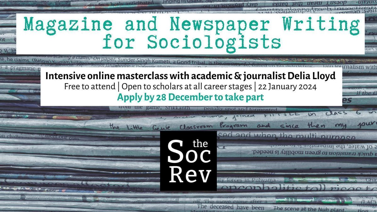 Think ink: apply to join Magazine and Newspaper Writing for Sociologists, an intensive online masterclass with academic, journalist and communicator @realdelia on 22 January. Open to scholars at all career levels | Limited places! | Apply by 28 December. buff.ly/471RFBx