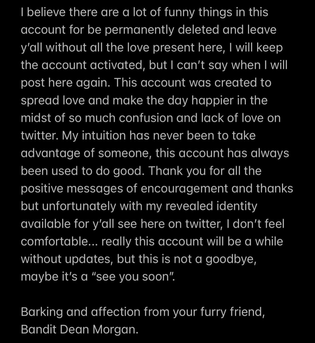 Bandit_Morgan's tweet photo. I don’t know when I’ll be here again, my insecurity with anonymity was unfortunately destroyed, but someday I’ll post again... Wishing you a merry Christmas, a happy new year and an excellent life.
— 🤍🐾 https://t.co/3jrUoUouQH