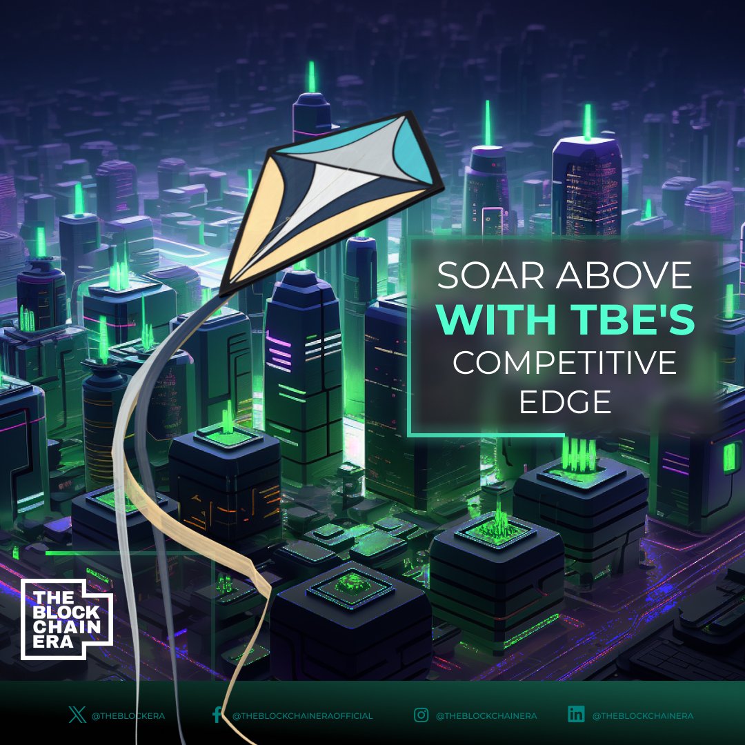 theblockera's tweet photo. TBE is your kite, lifting you high above the competition in the competitive blockchain arena.

#TBE #TheBlockchainEra #CompetitiveEdge https://t.co/ePwDavFRXW