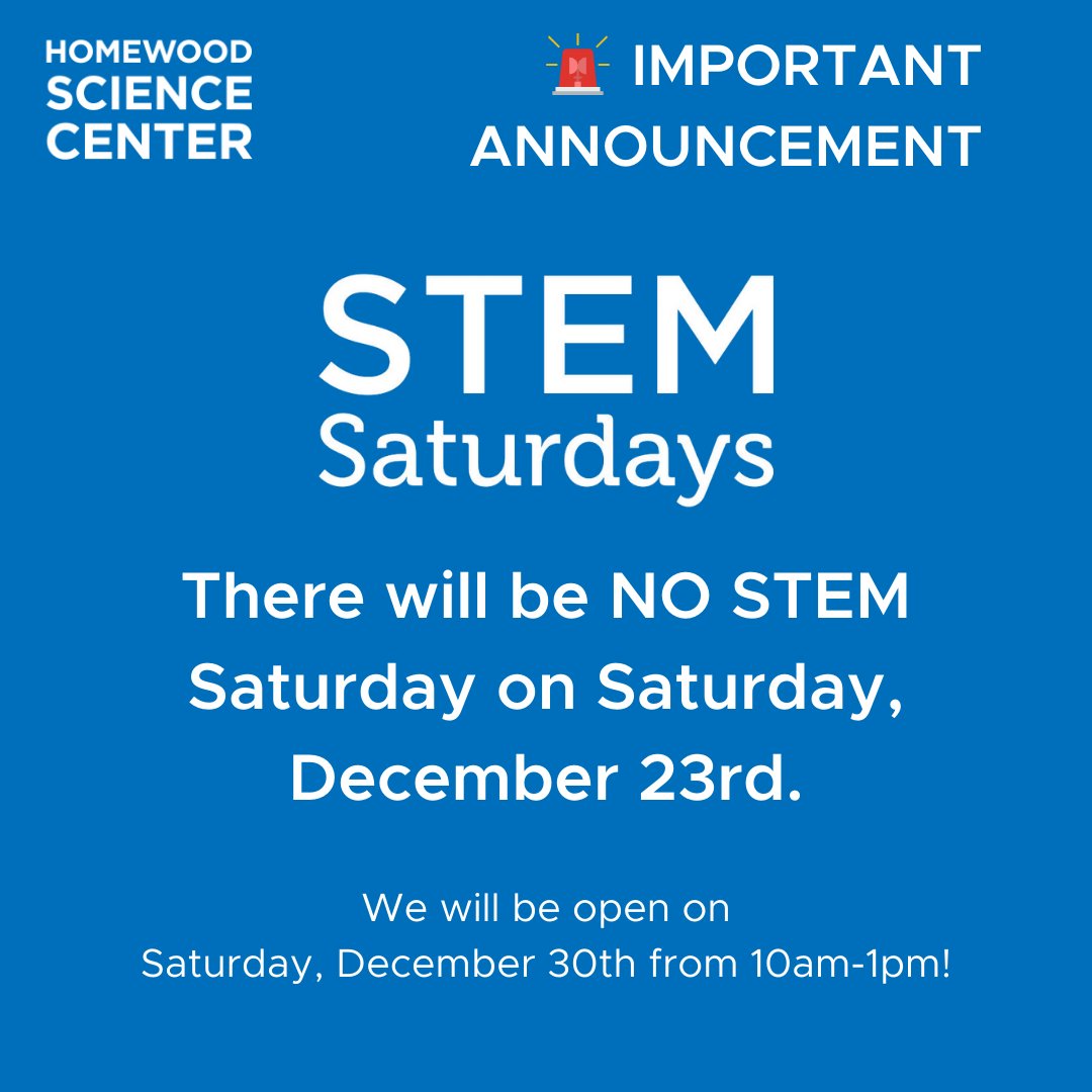 There will be NO STEM Saturday on Saturday, December 23rd.

December 30th: 10am - 1pm - STEM Saturdays return!
We can't wait to welcome you back!