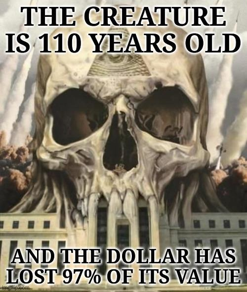 The Creature Must Die

Today, December 23, 2023, marks 110 years since the establishment of the Federal Reserve System. It stands as a testament to centralized financial control, perpetuating an intricate web of fallacies that plague the global economic landscape. A creation