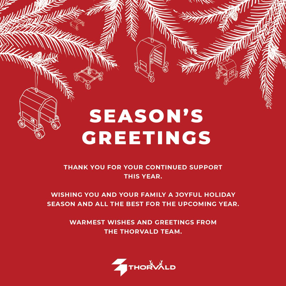 Season's Greetings from the Thorvald Team! ❄️
Wishing you a peaceful holiday season. Your support means a lot to us as we continue to grow. Here's to a restful break and exciting times ahead. 🎉