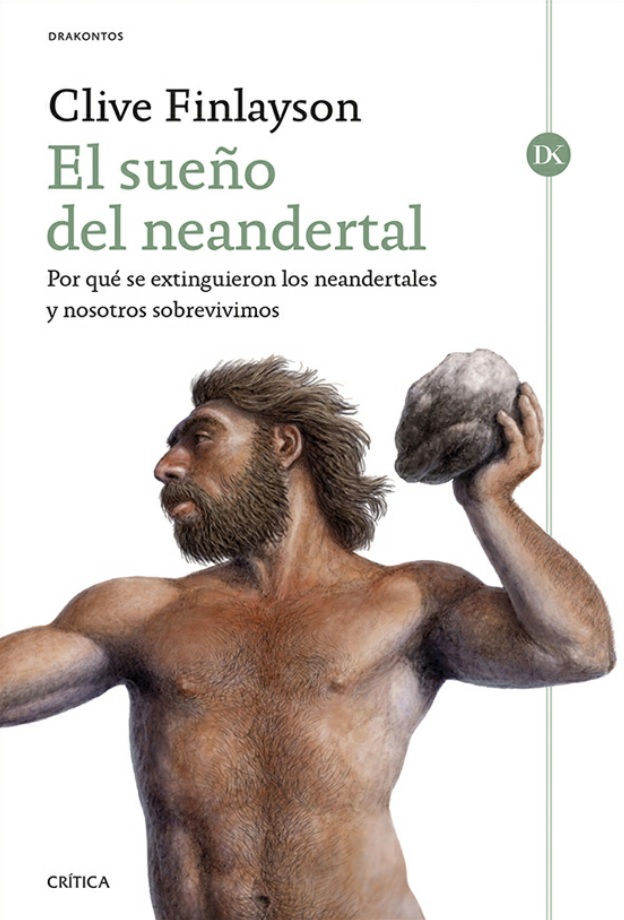 historiador's tweet photo. 3. El sueño del neandertal. Por qué se extinguieron los neandertales y nosotros sobrevivimos (2010), Clive Finlayson. Un libro fundamental para entender, como indica el subtítulo, porqué ellos desaparecieron y nosotros prevalecimos. Un libro fascinante. https://t.co/bvOKhkmvbl