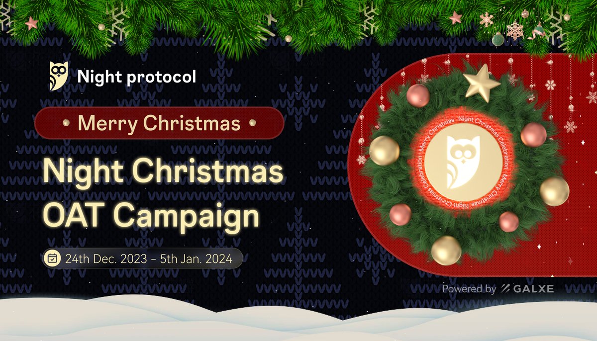 NightProtocol's tweet photo. Launch our #Christmas event! 🎄 Santa has prepared rewards for participants who complete tasks in @Galxe ! 🎅🏻"

🎁Gifts: @NightProtocol  Christmas #OAT &amp; 5 participants were randomly selected to split the 250 USDC.💰

Here is link👉: https://t.co/3HqbLiu3LZ https://t.co/LQJZx8C9Iy
